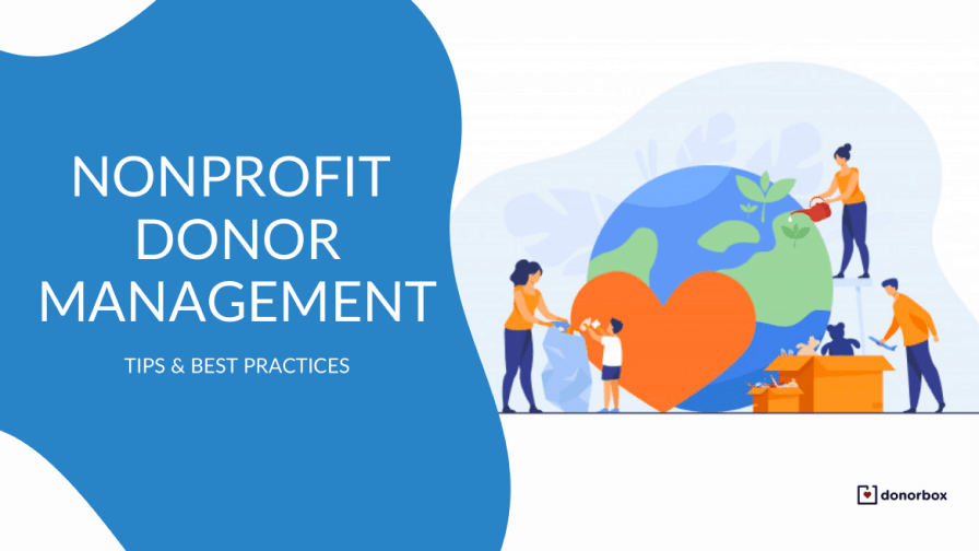 Nonprofit Donor Management | Tips & Best Practices (2021)