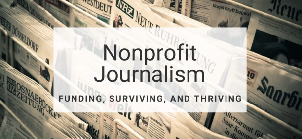 Periodismo sin fines de lucro: Financiación, supervivencia...