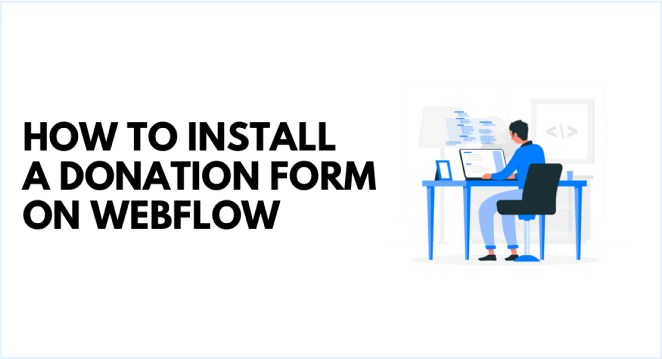 How to Install a Donation Form on Webflow
